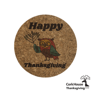 Printed cork coaster featuring a bespectacled red, yellow and green owl holding a tree branch with the words "Happy Thanksgivings"